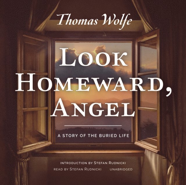 Thomas Wolfe - Look Homeward, Angel, Ljudbok