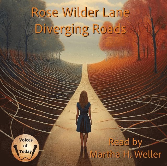 Rose Wilder Lane - Diverging Roads, Ljudbok