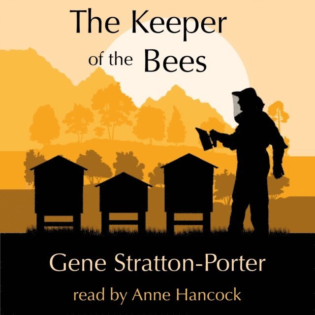 Gene Stratton-Porter - Keeper of the Bees, Ljudbok