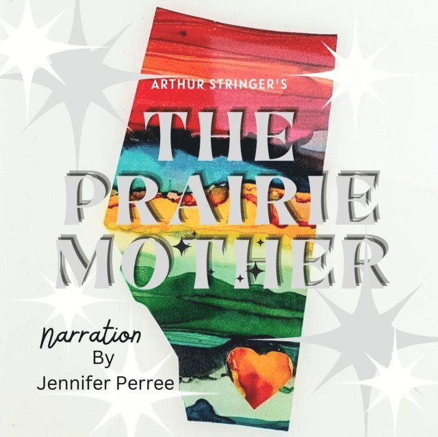 Arthur Stringer - Prairie Mother, Ljudbok