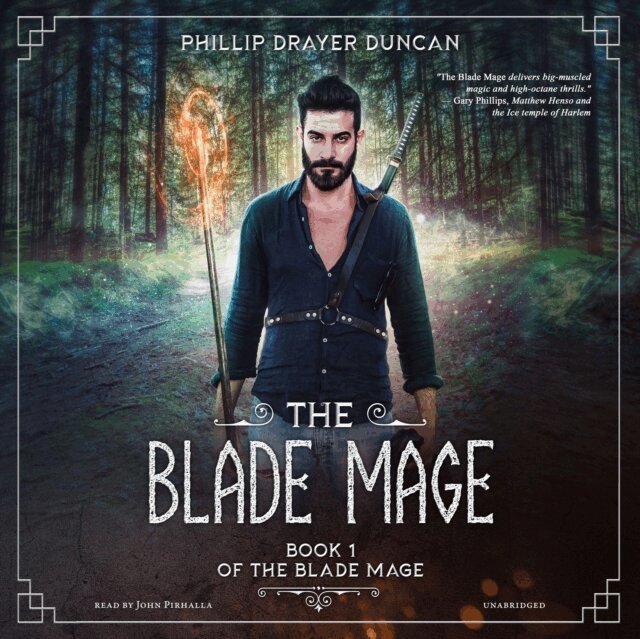 Phillip Drayer Duncan - Blade Mage, Ljudbok