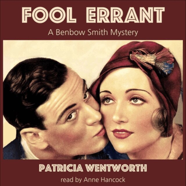 Patricia Wentworth - Fool Errant, Ljudbok