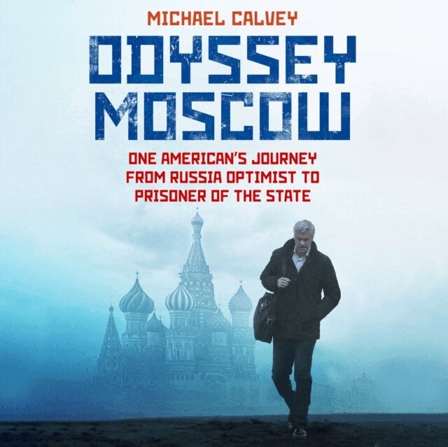 Michael Calvey - Odyssey Moscow, Ljudbok. Tillgänglighet: Lägg i varukorg