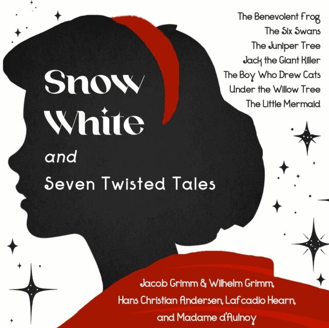 various authors, Madame d'Aulnoy, Lafcadio Hearn, Hans Christian Andersen, Wilhelm Grimm, Jacob Grimm - Snow White and Seven Twisted Tales, Ljudbok