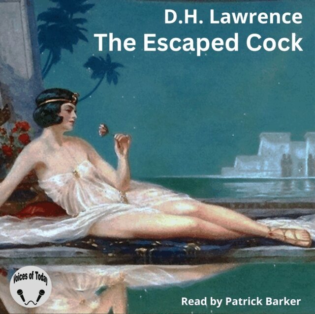 D. H. Lawrence - Escaped Cock, Ljudbok