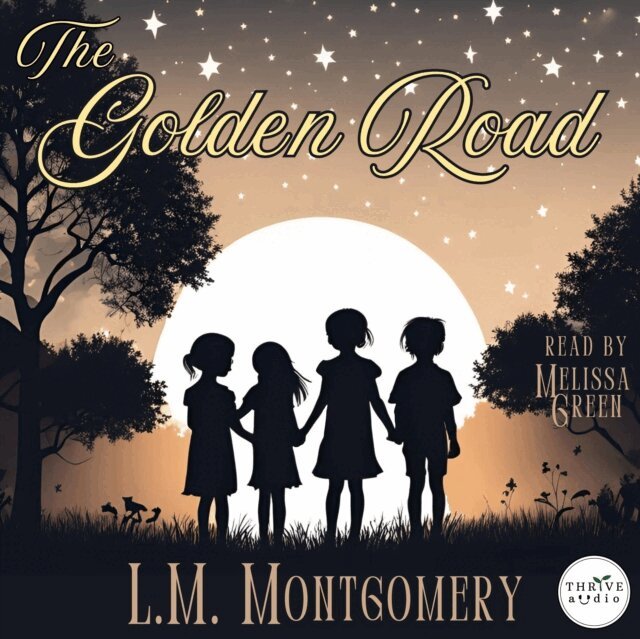L. M. Montgomery - Golden Road, Ljudbok