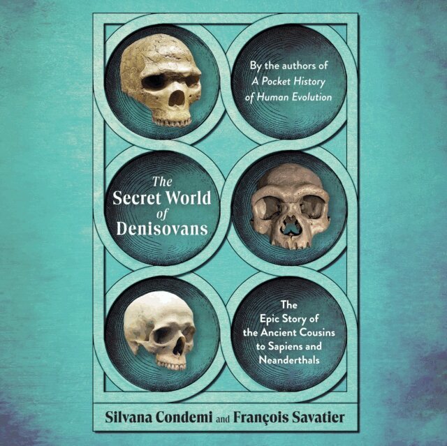 Francois Savatier, Silvana Condemi - Secret World of Denisovans, Ljudbok