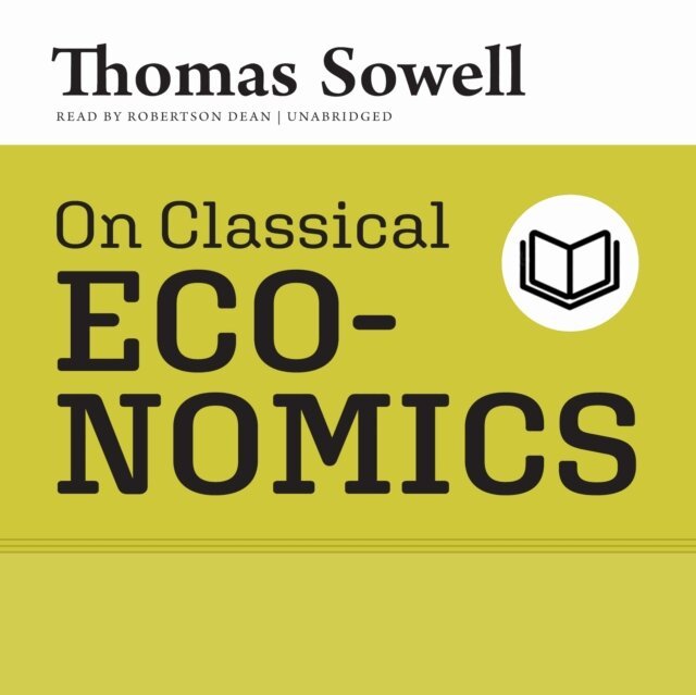 Thomas Sowell - On Classical Economics, Ljudbok