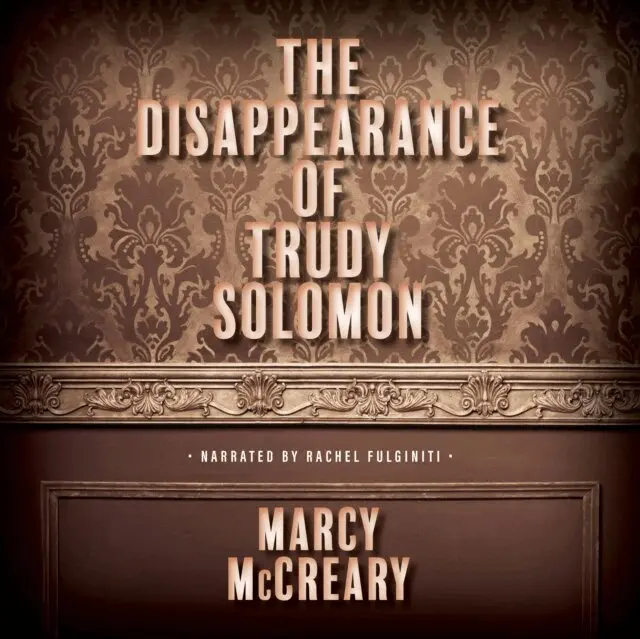 Marcy McCreary - Disappearance of Trudy Solomon, Ljudbok. Tillgänglighet: Lägg i varukorg