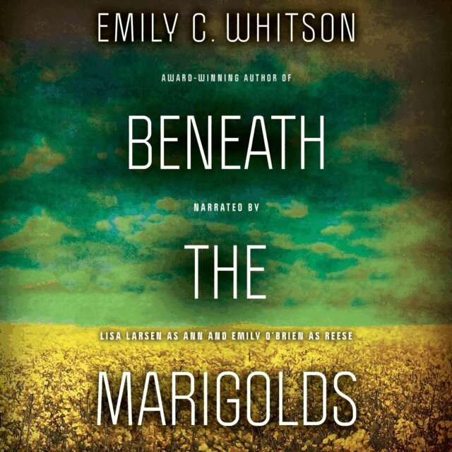 Emily C. Whitson - Beneath the Marigolds, Ljudbok