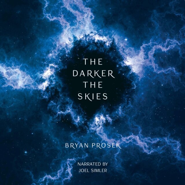 Bryan Prosek - Darker the Skies, Ljudbok