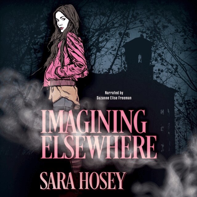 Sara Hosey - Imagining Elsewhere, Ljudbok