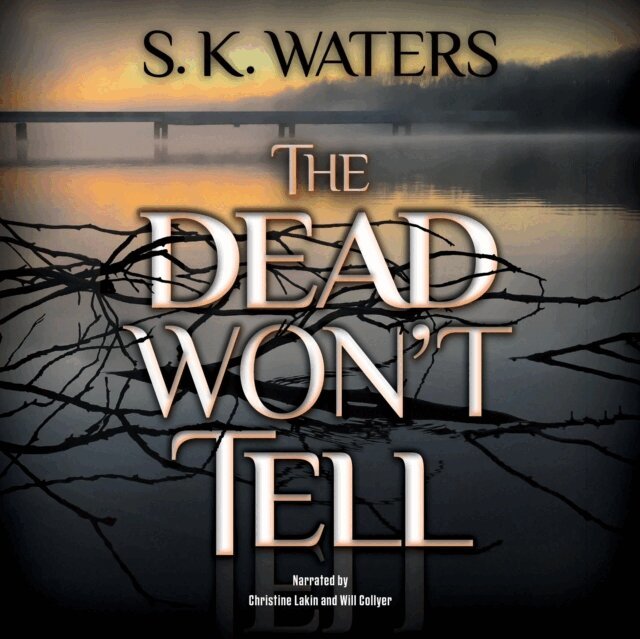 S. K. Waters - Dead Won't Tell, Ljudbok
