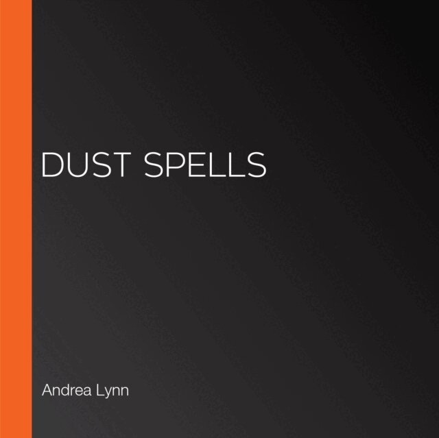 Andrea Lynn - Dust Spells, Ljudbok. Tillgänglighet: Lägg i varukorg