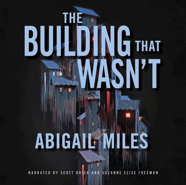 Abigail Miles - Building That Wasn't, Ljudbok