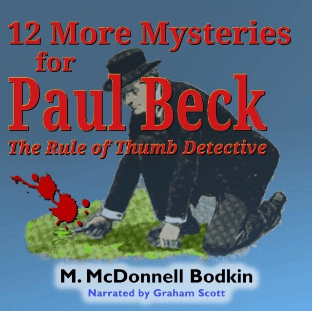 Matthias McDonnell Bodkin - 12 More Mysteries for Paul Beck, Ljudbok