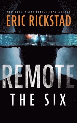 Eric Rickstad - Remote: The Six, Häftad