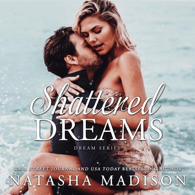 Natasha Madison - Shattered Dreams, Ljudbok