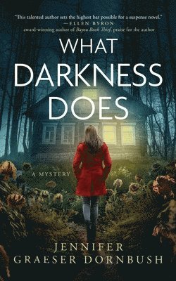 Jennifer Graeser Dornbush - What Darkness Does, Häftad