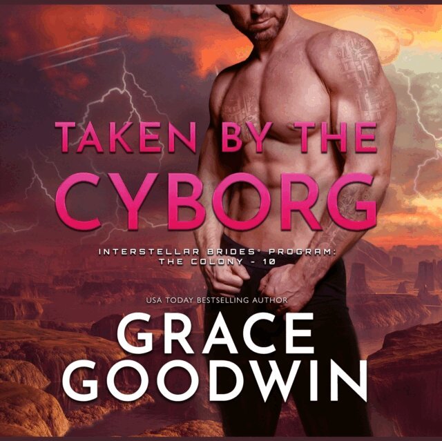 Grace Goodwin - Taken by the Cyborg, Ljudbok