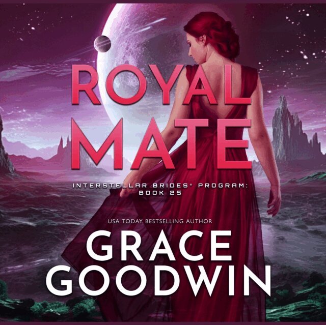 Grace Goodwin - Royal Mate, Ljudbok