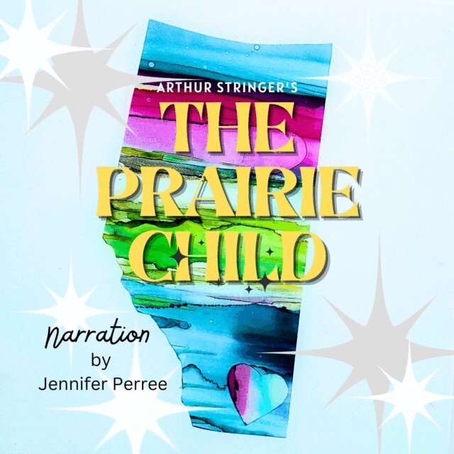 Arthur Stringer - Prairie Child, Ljudbok