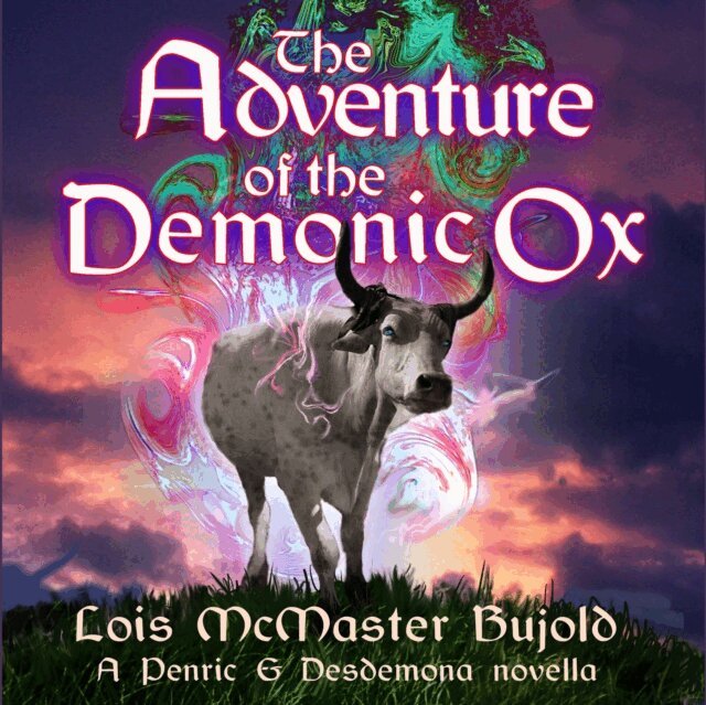 Lois McMaster Bujold - Adventure of the Demonic Ox, Ljudbok