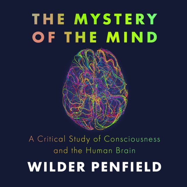 Wilder Penfield - Mystery of the Mind, Ljudbok