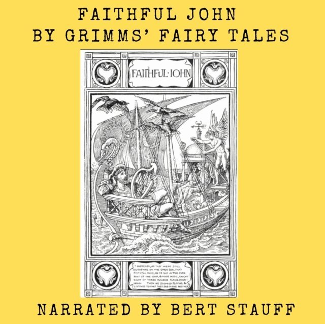 Jacob and Wilhelm Grimm - Faithful John, Ljudbok