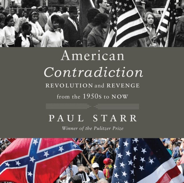 Paul Starr - American Contradiction, Ljudbok