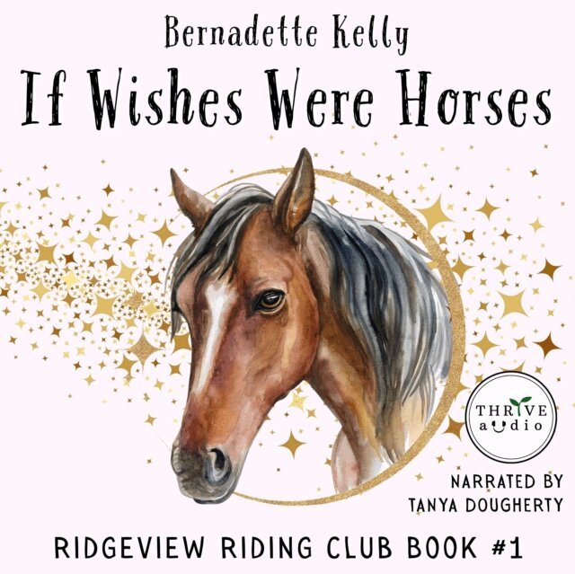 Bernadette Kelly - If Wishes Were Horses, Ljudbok