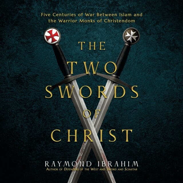 Raymond Ibrahim - Two Swords of Christ, Ljudbok