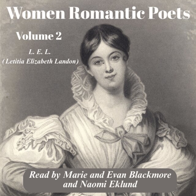 Letitia Elizabeth Landon - Women Romantic Poets - Volume 2, Ljudbok