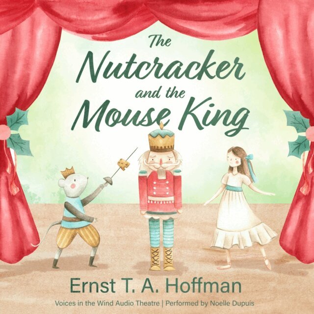 Ernst T. A. Hoffmann - Nutcracker and the Mouse King, Ljudbok