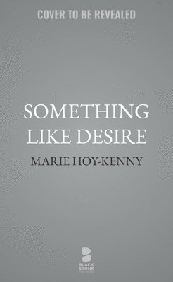 Marie Hoy-Kenny - Something Like Desire, Häftad
