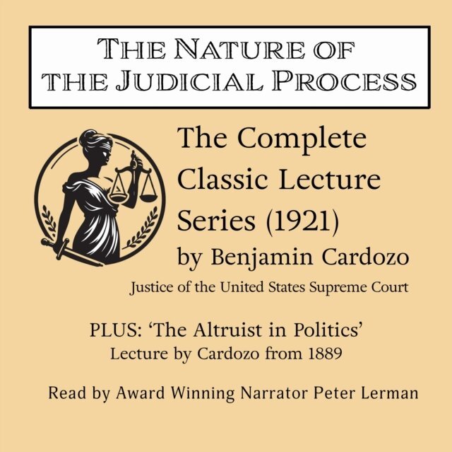 Benjamin N. Cardozo - Nature of the Judicial Process, Ljudbok