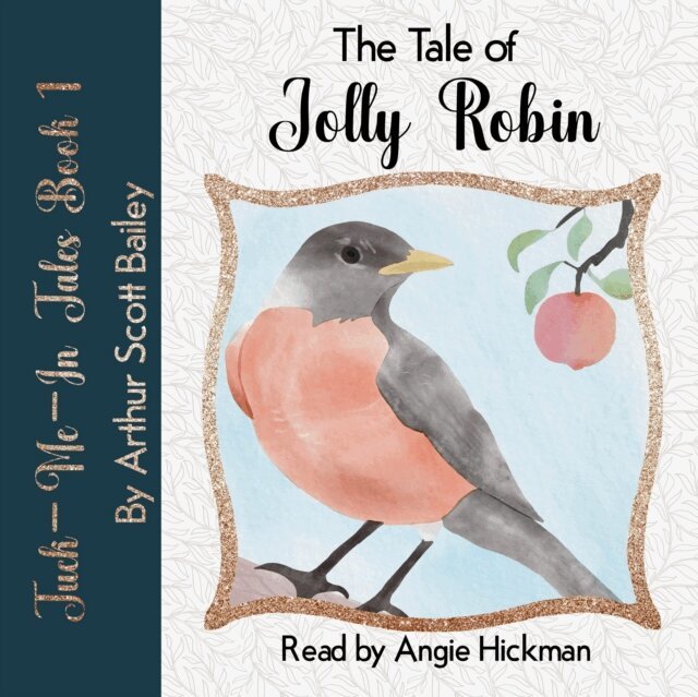 Arthur Scott Bailey - Tale of Jolly Robin, Ljudbok