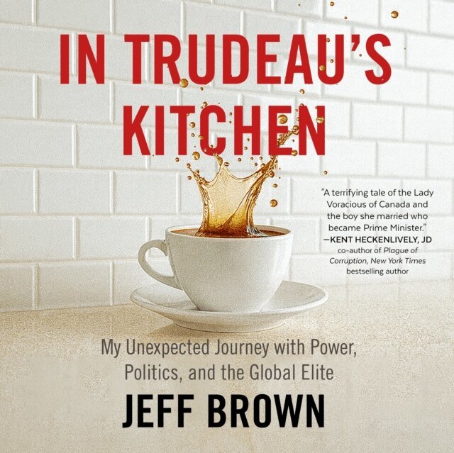 Jeff Brown - In Trudeau's Kitchen, Ljudbok