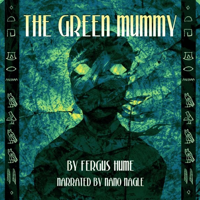 Fergus Hume - Green Mummy, Ljudbok