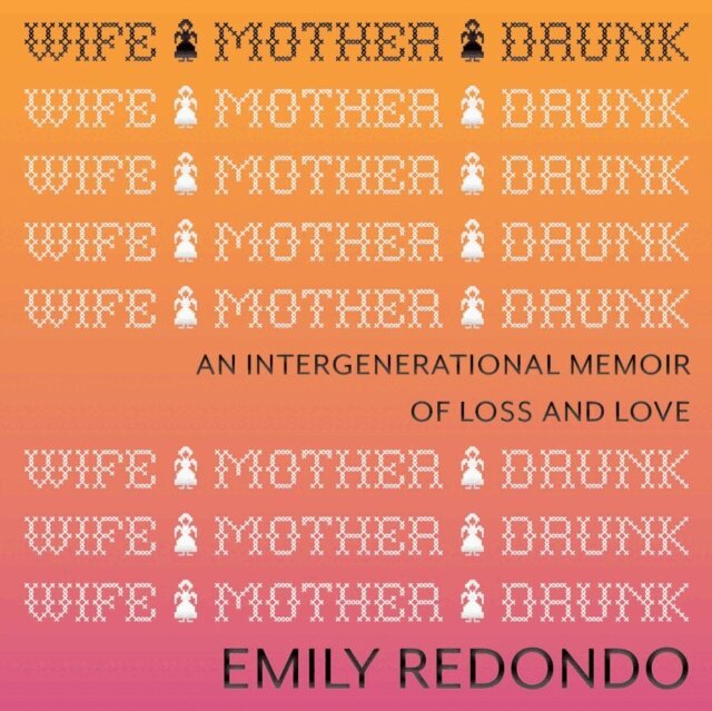 Emily Redondo - Wife Mother Drunk, Ljudbok