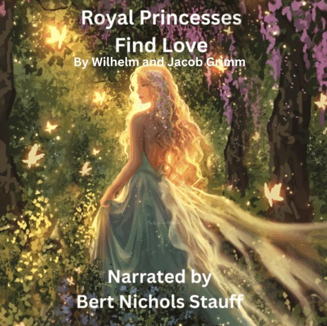 Wilhelm and Jacob Grimm - Royal Princesses Find Love, Ljudbok