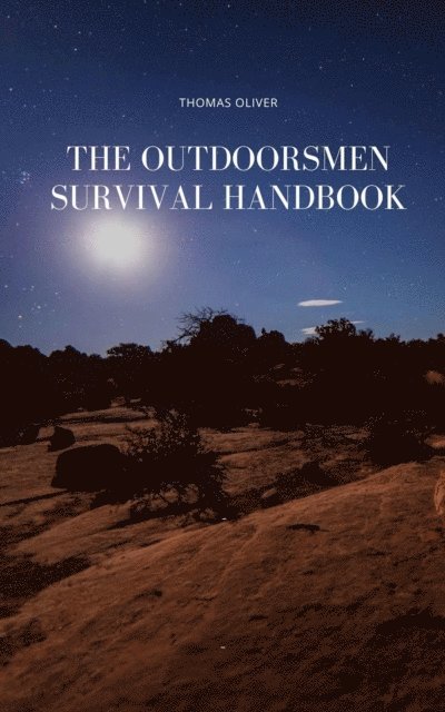 Thomas Oliver - Outdoorsmen Survival Handbook, E-bok
