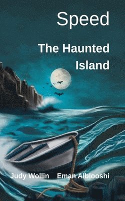 Judy Wollin, Eman Alblooshi - Speed. The Haunted Island, Häftad. Tillgänglighet: Lägg i varukorg