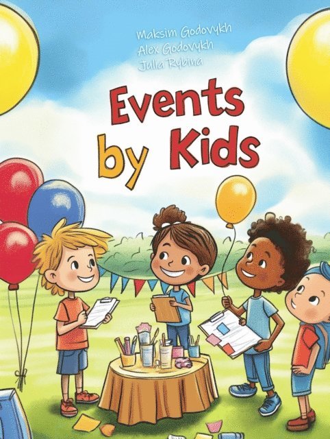 Julia Rybina, Alex Godovykh, Maksim Godovykh - Events by Kids, E-bok