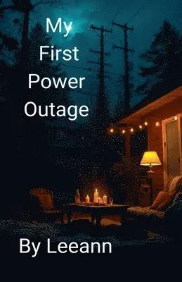 Leeann - My First Power Outage, Häftad. Tillgänglighet: Lägg i varukorg