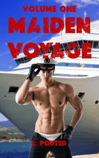 L. Porter - Maiden Voyage: Volume One, E-bok