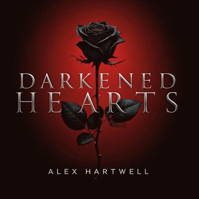 Alex Hartwell - Darkened Hearts, E-bok. Tillgänglighet: Lägg i varukorg