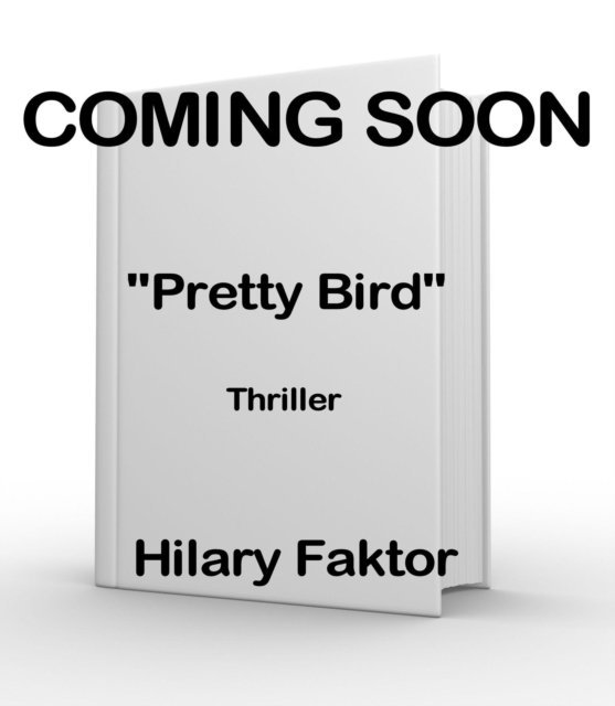 Hilary Faktor - Pretty Bird, E-bok