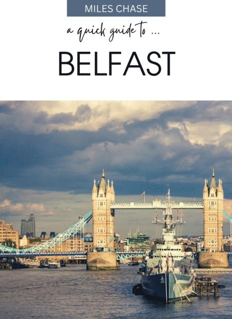 Miles Chase - Quick Guide to ... Belfast, E-bok. Tillgänglighet: Lägg i varukorg
