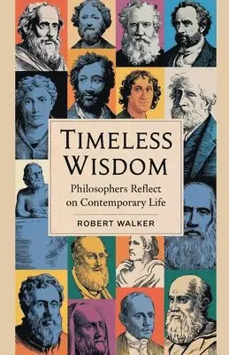 Robert Walker - Timeless Wisdom, Häftad. Tillgänglighet: Lägg i varukorg
